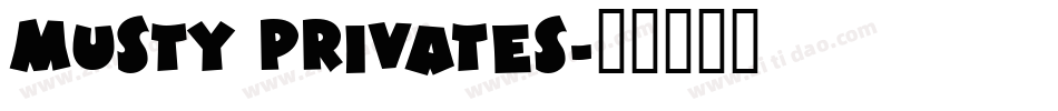 Musty Privates字体转换